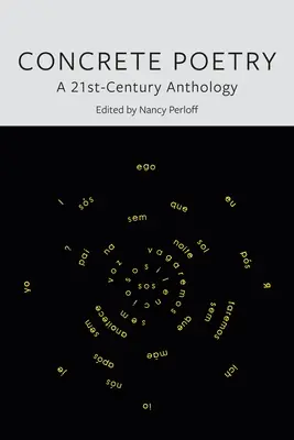 Poesia concreta: Antologia del XXI secolo - Concrete Poetry: A 21st-Century Anthology