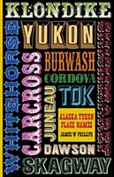 Nomi di luoghi dell'Alaska e dello Yukon - Alaska Yukon Place Names