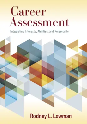 Valutazione della carriera: Integrare interessi, capacità e personalità - Career Assessment: Integrating Interests, Abilities, and Personality