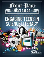 Front-Page Science - Coinvolgere gli adolescenti nell'alfabetizzazione scientifica - Front-Page Science - Engaging Teens in Science Literacy