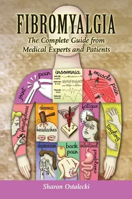 Fibromialgia: la guida completa di esperti medici e pazienti: La guida completa di esperti medici e pazienti - Fibromyalgia: The Complete Guide from Medical Experts and Patients: The Complete Guide from Medical Experts and Patients