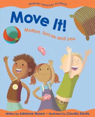 Muoviti! Il movimento, le forze e voi - Move It!: Motion, Forces and You