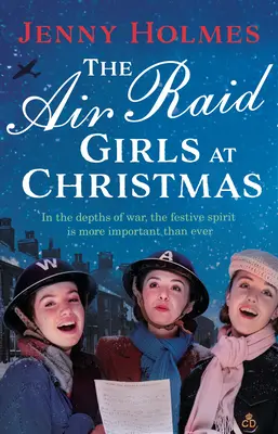 Air Raid Girls at Christmas - Una nuova saga della Seconda Guerra Mondiale meravigliosamente festosa e commovente (The Air Raid Girls Book 2) - Air Raid Girls at Christmas - A wonderfully festive and heart-warming new WWII saga (The Air Raid Girls Book 2)