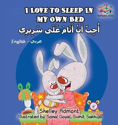 Amo dormire nel mio letto: libro bilingue arabo-inglese - I Love to Sleep in My Own Bed: English Arabic Bilingual Book