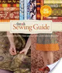 Guida al cucito: Un riferimento completo dalla rivista di cucito più amata d'America - Threads Sewing Guide: A Complete Reference from Americas Best-Loved Sewing Magazine