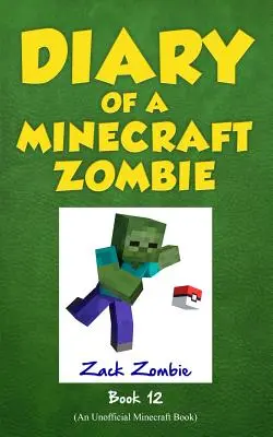 Diario di un Minecraft Zombie, Libro 12: Pixelmon Gone! - Diary of a Minecraft Zombie, Book 12: Pixelmon Gone!