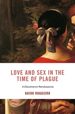 Amore e sesso al tempo della peste: Un Decameron rinascimentale - Love and Sex in the Time of Plague: A Decameron Renaissance
