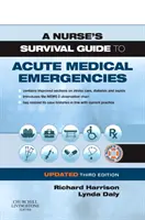 Guida di sopravvivenza dell'infermiere alle emergenze mediche acute, edizione aggiornata - A Nurse's Survival Guide to Acute Medical Emergencies Updated Edition
