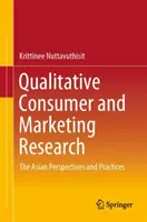 Ricerca qualitativa sul consumatore e sul marketing: Prospettive e pratiche asiatiche - Qualitative Consumer and Marketing Research: The Asian Perspectives and Practices