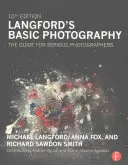 Fotografia di base di Langford: La guida per i fotografi seri - Langford's Basic Photography: The Guide for Serious Photographers