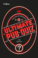Collins Ultimate Pub Quiz: 10.000 domande facili, medie e difficili con immagini - Collins Ultimate Pub Quiz: 10,000 Easy, Medium and Difficult Questions with Picture Rounds