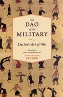 Il Tao dei militari: L'arte della guerra di Liu An - The Dao of the Military: Liu An's Art of War