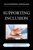 Sostenere l'inclusione: Prospettive e pratiche degli amministratori scolastici - Supporting Inclusion: School Administrators' Perspectives and Practices