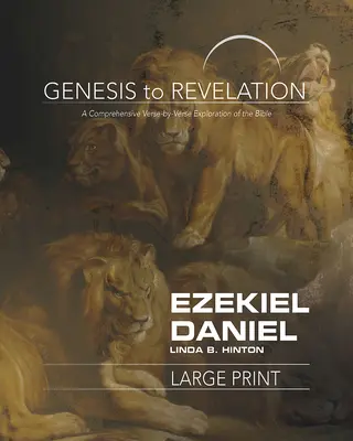 Dalla Genesi all'Apocalisse: Ezechiele, Daniele Libro partecipato: Un'esplorazione completa della Bibbia versetto per versetto - Genesis to Revelation: Ezekiel, Daniel Participant Book: A Comprehensive Verse-By-Verse Exploration of the Bible