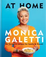 A casa - Le mie ricette preferite per la famiglia e gli amici - At Home - My favourite recipes for family & friends
