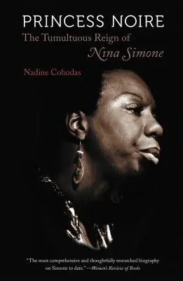 La principessa noire: il regno tumultuoso di Nina Simone - Princess Noire: The Tumultuous Reign of Nina Simone