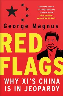 Bandiere rosse: Perché la Cina dell'XI è in pericolo - Red Flags: Why XI's China Is in Jeopardy