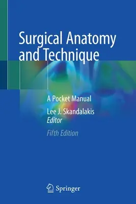 Anatomia e tecnica chirurgica: Manuale tascabile - Surgical Anatomy and Technique: A Pocket Manual
