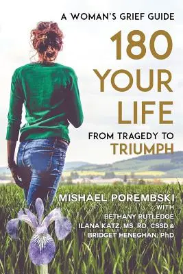 180 La tua vita dalla tragedia al trionfo: guida al dolore di una donna - 180 Your Life From Tragedy to Triumph: A Woman's Grief Guide