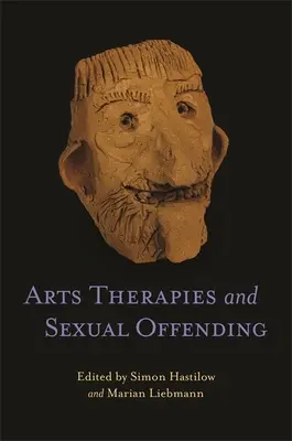 Arti-terapie e reati sessuali - Arts Therapies and Sexual Offending