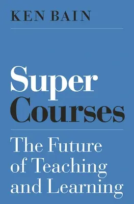 Super corsi: Il futuro dell'insegnamento e dell'apprendimento - Super Courses: The Future of Teaching and Learning