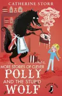 Altre storie di Polly la furba e il lupo stupido - More Stories of Clever Polly and the Stupid Wolf