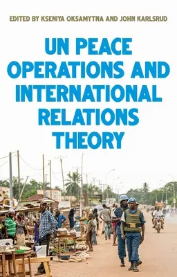 Operazioni di pace delle Nazioni Unite e teoria delle relazioni internazionali - United Nations Peace Operations and International Relations Theory