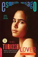 L'amante turco: Un libro di memorie - The Turkish Lover: A Memoir