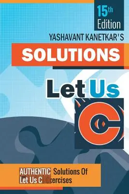 Soluzioni per il C -15a edizione - Let us C Solutions -15th Edition