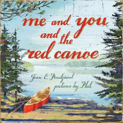 Io, te e la canoa rossa - Me and You and the Red Canoe