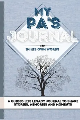 Il diario di mio padre: Un diario guidato per condividere storie, ricordi e momenti - 7 x 10 - My Pa's Journal: A Guided Life Legacy Journal To Share Stories, Memories and Moments - 7 x 10