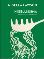 Nigellissima - Ispirazione italiana immediata (Nigella Collection) - Nigellissima - Instant Italian Inspiration (Nigella Collection)