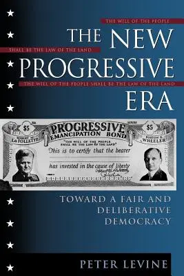 La nuova era progressista: Verso una democrazia equa e deliberativa - The New Progressive Era: Toward a Fair and Deliberative Democracy