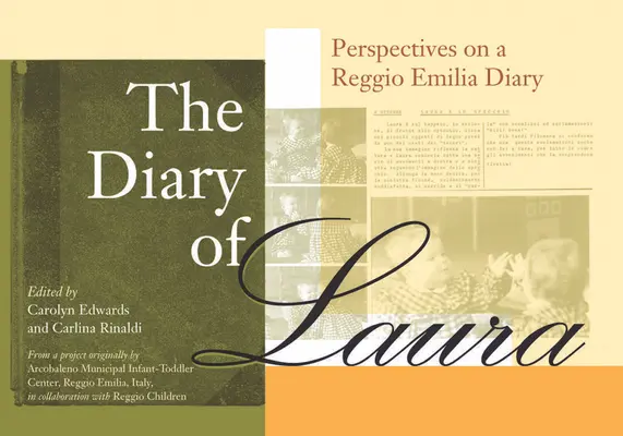 Il diario di Laura: prospettive su un diario di Reggio Emilia - The Diary of Laura: Perspectives on a Reggio Emilia Diary
