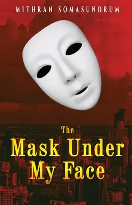 La maschera sotto il mio volto - The Mask under My Face