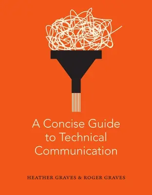 Guida concisa alla comunicazione tecnica - A Concise Guide to Technical Communication