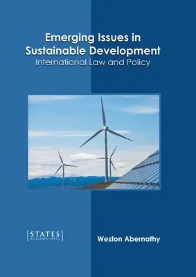 Questioni emergenti nello sviluppo sostenibile: Diritto e politica internazionale - Emerging Issues in Sustainable Development: International Law and Policy