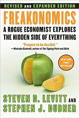 Freakonomics REV Ed: Un economista anomalo esplora il lato nascosto di ogni cosa - Freakonomics REV Ed: A Rogue Economist Explores the Hidden Side of Everything