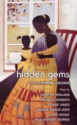 Gemme nascoste: Opere teatrali britanniche nere contemporanee - Hidden Gems: Contemporary Black British Plays