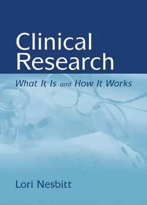 Ricerca clinica: Cos'è e come funziona: Cos'è e come funziona - Clinical Research: What It Is and How It Works: What It Is and How It Works
