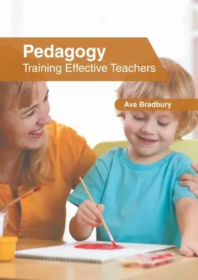 Pedagogia: Formare insegnanti efficaci - Pedagogy: Training Effective Teachers
