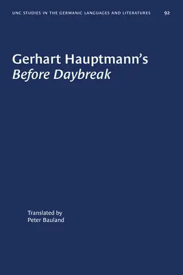 Prima dell'alba di Gerhart Hauptmann: Una traduzione e un'introduzione - Gerhart Hauptmann's Before Daybreak: A Translation and an Introduction