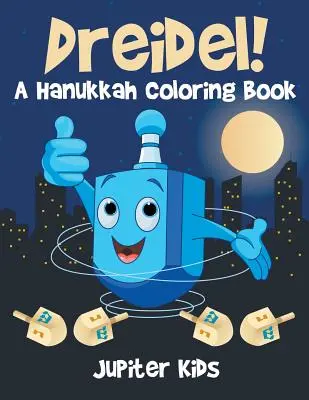 Dreidel! Un libro da colorare di Hanukkah - Dreidel! A Hanukkah Coloring Book
