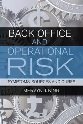 Back Office e rischio operativo: sintomi, fonti e cure - Back Office and Operational Risk: Symptoms, Sources and Cures
