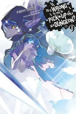 È sbagliato cercare di rimorchiare in un dungeon?, Vol. 9 - Is It Wrong to Try to Pick Up Girls in a Dungeon?, Vol. 9