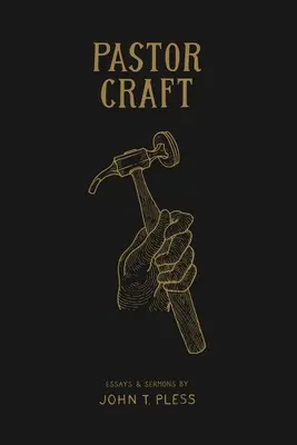 Pastor Craft: Saggi e sermoni - Pastor Craft: Essays & Sermons