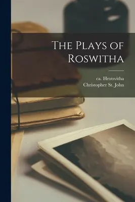 Le opere di Roswitha - The Plays of Roswitha
