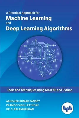 Un approccio pratico agli algoritmi di apprendimento automatico e di apprendimento profondo - A Practical Approach for Machine Learning and Deep Learning Algorithms