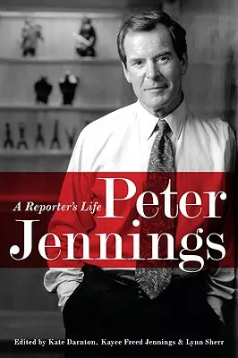 Peter Jennings: Una vita da reporter - Peter Jennings: A Reporter's Life
