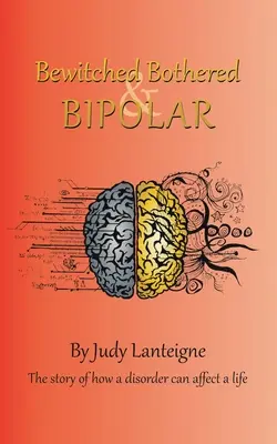 Stregato, infastidito e bipolare - Bewitched Bothered and Bipolar
